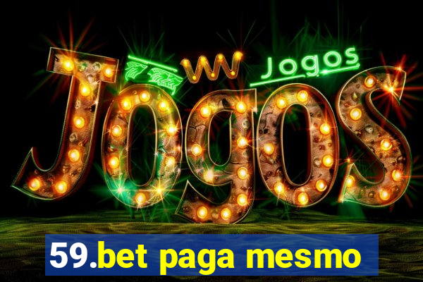 59.bet paga mesmo